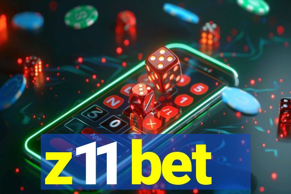 z11 bet